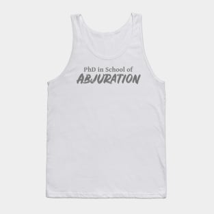 PhD in School of Abjuration DND 5e Pathfinder RPG Role Playing Tabletop RNG Tank Top